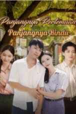 panjangnya pertemuan panjangnya rindu drama china